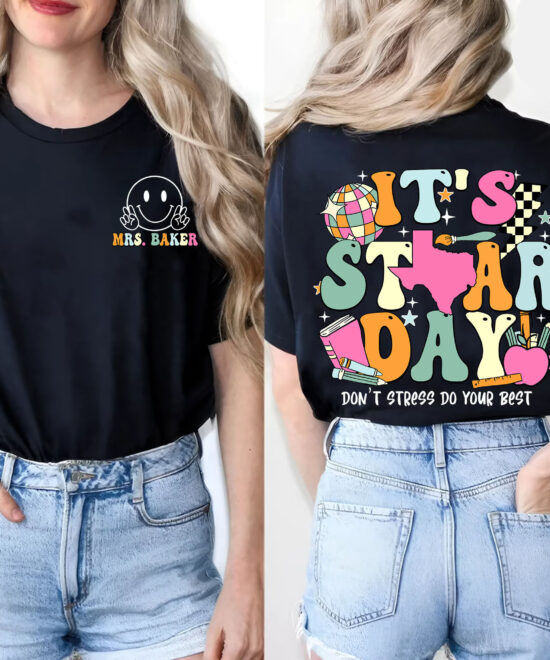 Custom Name Its Star Day Dont Stress Do Your Best Shirt 1 1