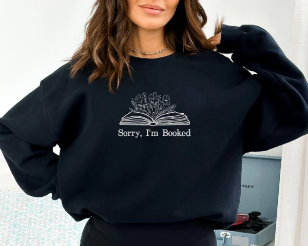 Embroidered Sorry Im Booked Sweatshirt 1 scaled