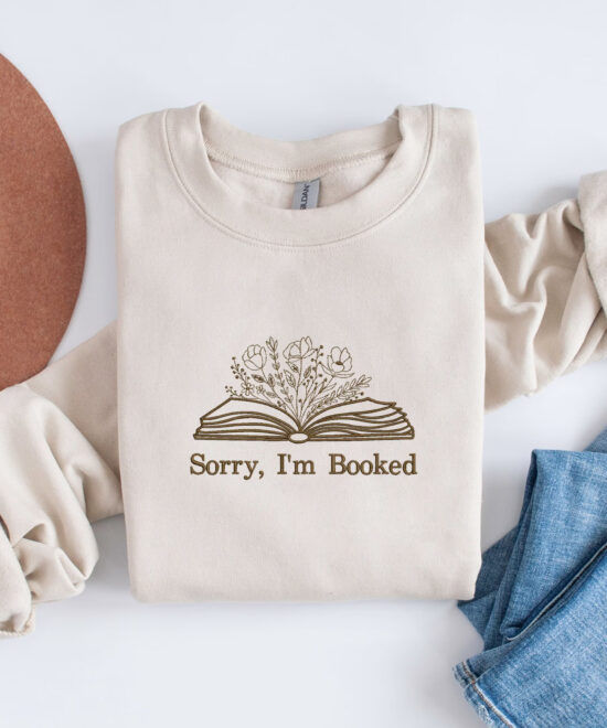 Embroidered Sorry Im Booked Sweatshirt 3