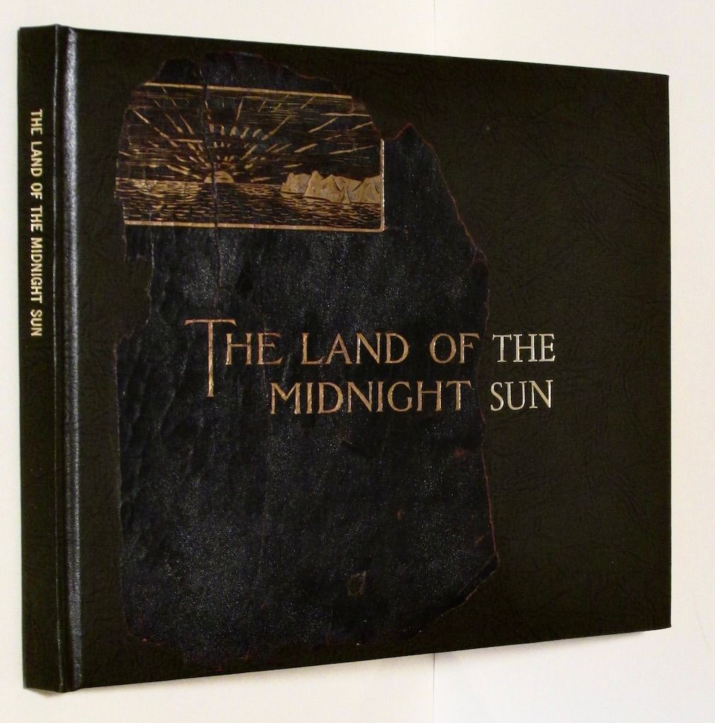 The Land of the Midnight Sun: A Beautiful Collection of Alaska and Northwest Views, Including Totems, Glaciers, the Great Treadwell Mine and Various . A Trip to the Gold Fields of the Klondike
