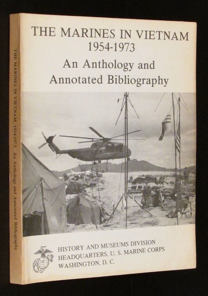The Marines in Vietnam 1954 - 1973: An Anthology and Annotated Bibliography
