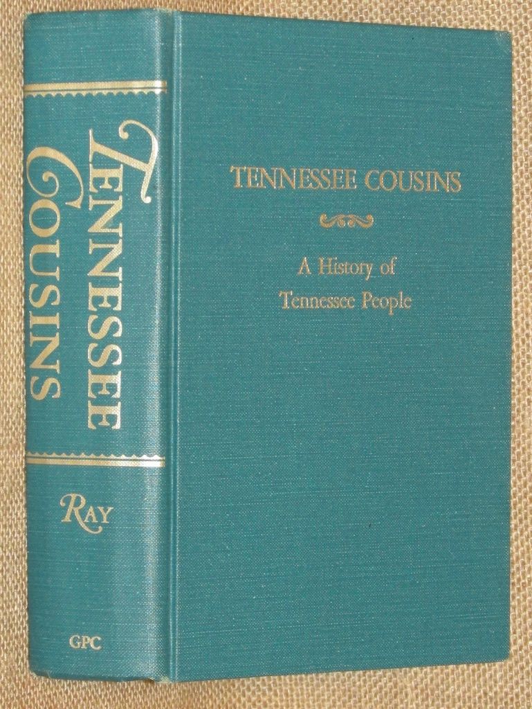 Tennesse Cousins A History of Tennessee People