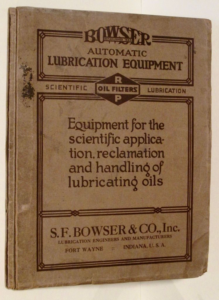 Bowser Automatic Lubrication Equipment; Equipment for the scientific application, reclamation and handling of lubricating oils