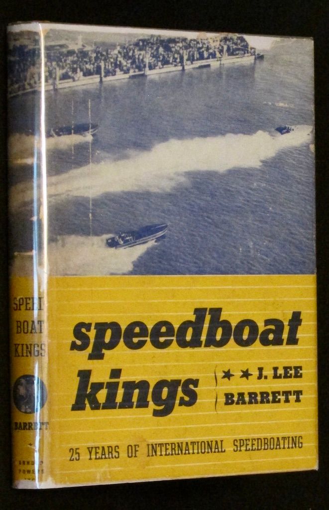 Speed Boat Kings 25 Years of International Speedboating