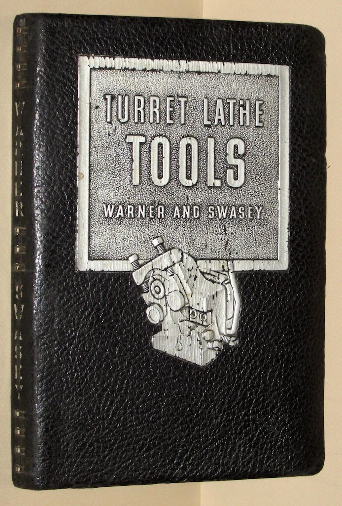 Turret Lathe Tools Catalog and Manual no. 38. Warner & Swasey Company