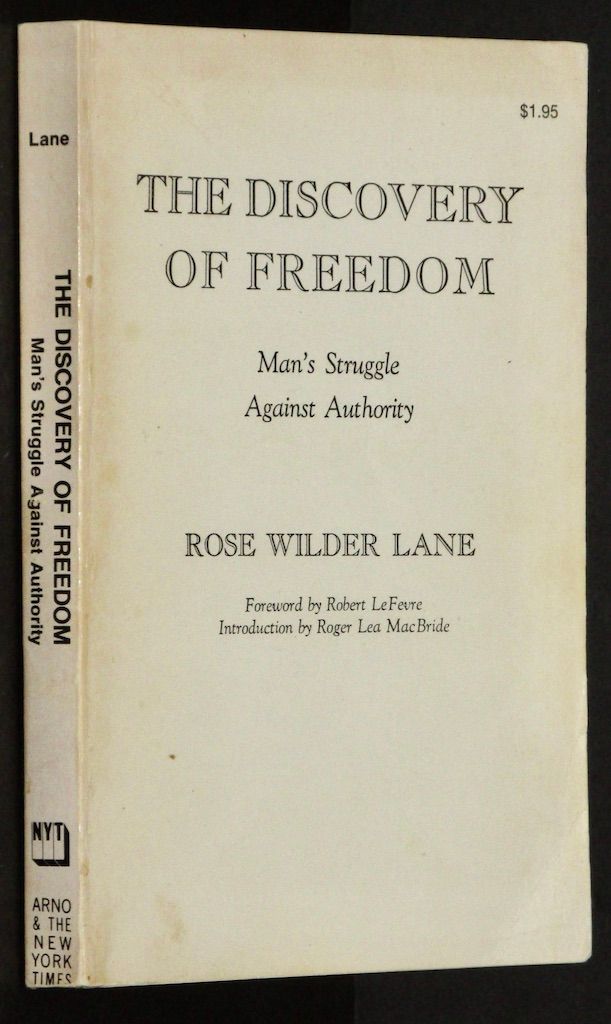 The Discovery of Freedom: Man's Struggle Against Authority