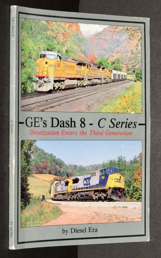 GE's Dash 8 - C Series: Dieselization Enters the Third Generation