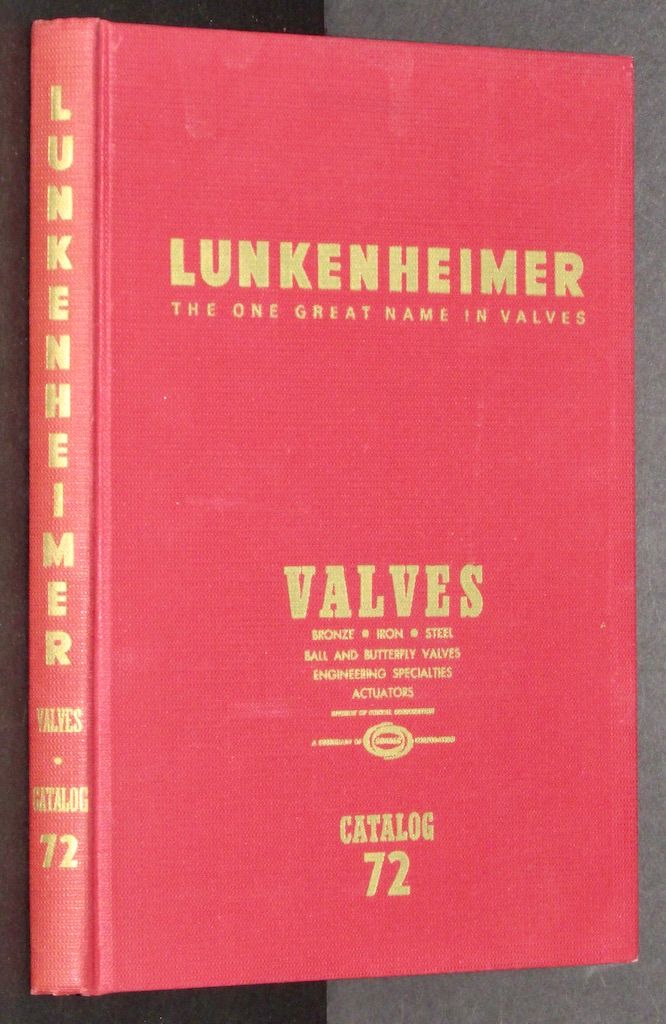Lunkenheimer Catalog 72. Valves, Bronze, Iron, Steel, PVC, Butterfly, Ball, Dia-Plug Valves, Actuators Engineering Specialities