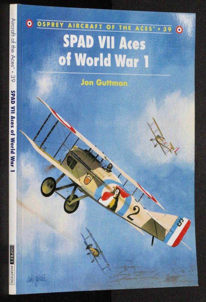 Spad VII Aces of World War I (Osprey Aircraft of the Aces No 39) [Paperback] .