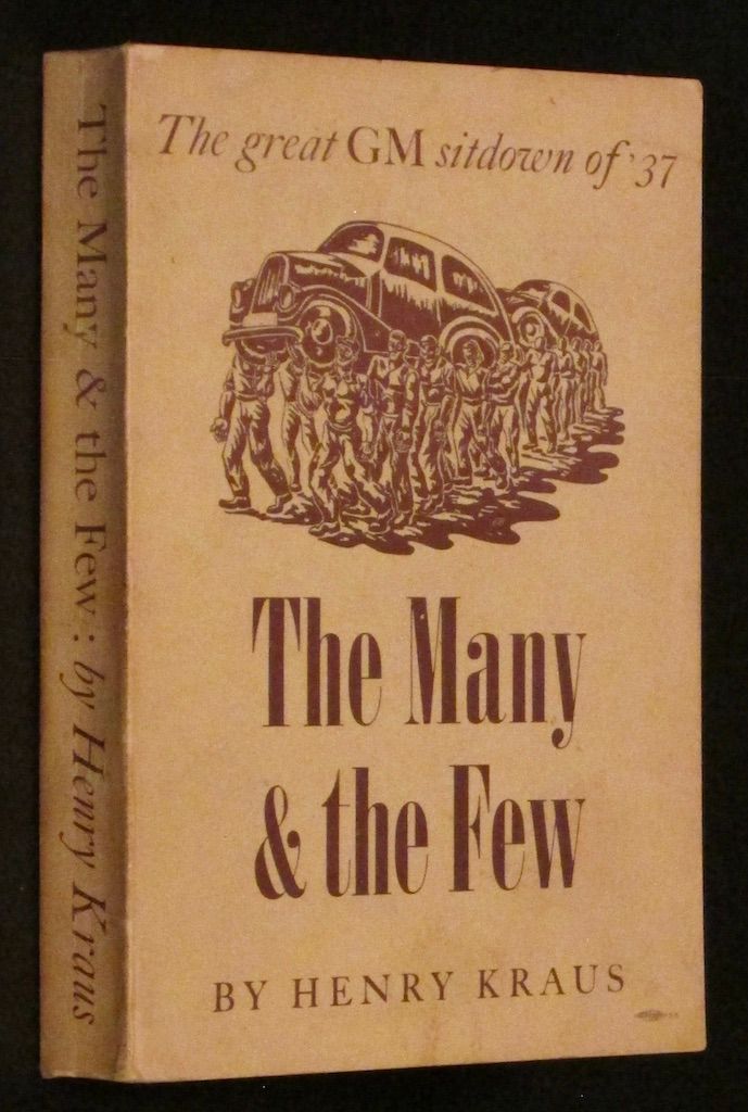 The Many & The Few;: A Chronicle of The Dynamic Auto Workers