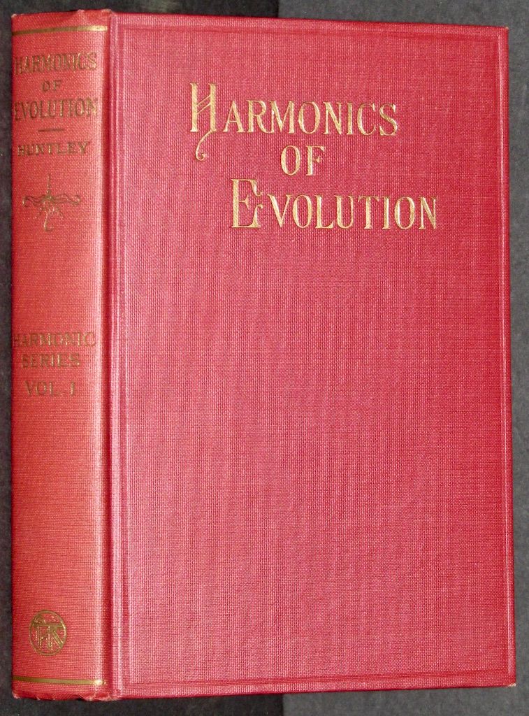 Harmonics Of Evolution: The Philosophy of Individual Life, Based Upon Natural Science, as Taught By Modern Masters of the Law Vol. 1