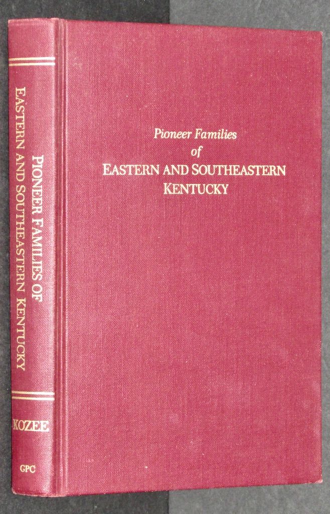 Pioneer Families of Eastern and Southeastern Kentucky