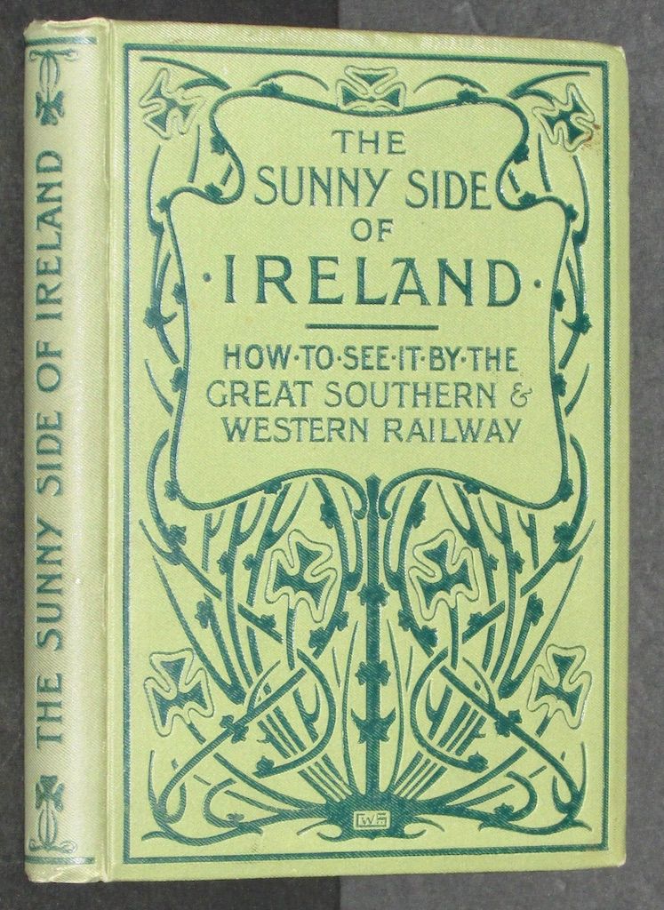 The Sunny Side Of Ireland, How To See It By The Great Southern & Western Railway