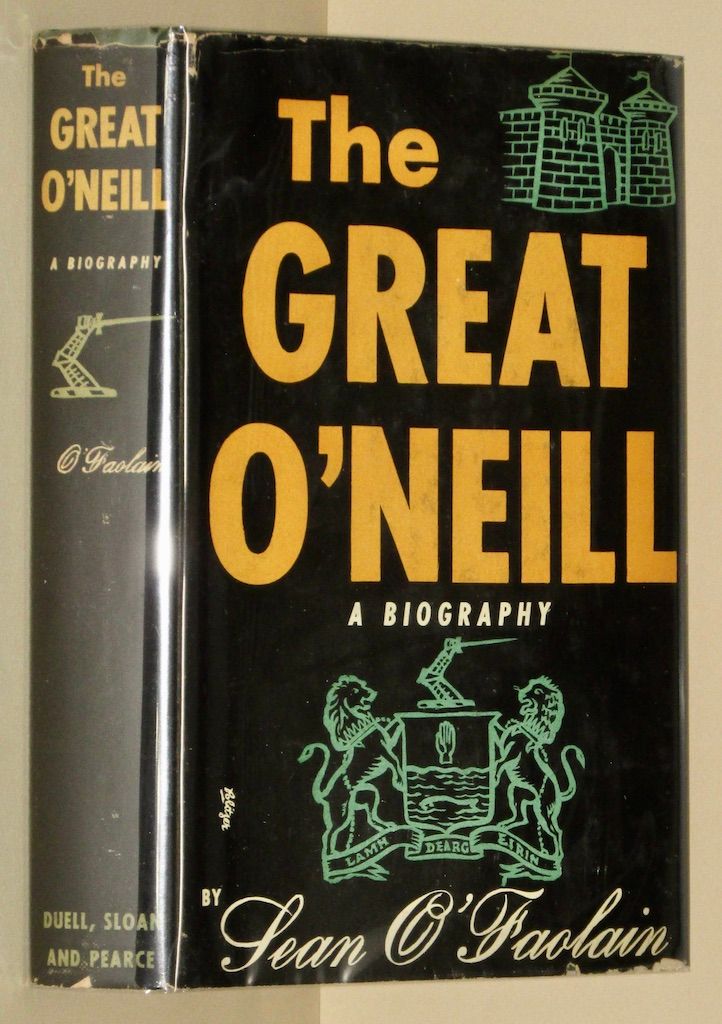 THE GREAT O'NEILL. A Biography of Hugh O'Neill, Earl of Tyrone, 1550-1616 [ 1st ]