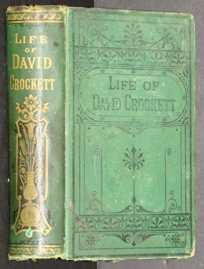Life of David Crockett, the Original Humorist and Irrepressable Backwoodsman
