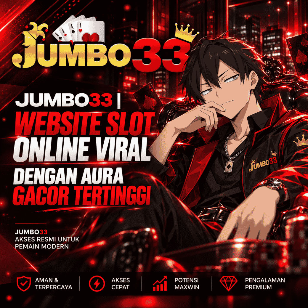 JUMBO33 : Website Slot Khusus Yang Memiliki Aura Gacor Tak Tertandingi