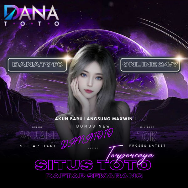 DANATOTO ⚡ Link Resmi Situs TOTO TOGEL Online & Bandar Toto HK Anti Blokir