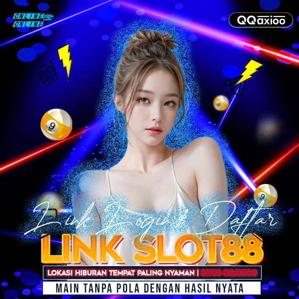 QQAXIOO 🚀 Link Slot88 Gacor Dengan Layanan Optimal Saat ini