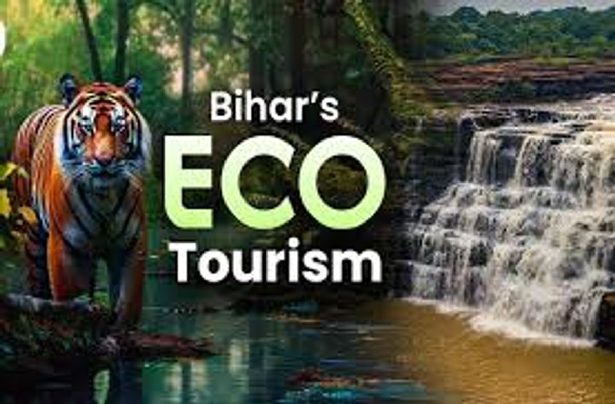 बिहार के Eco Tourism को मिलेगी नई पहचान।