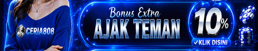 BONUS EXTRA AJAK TEMAN