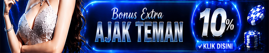BONUS EXTRA AJAK TEMAN