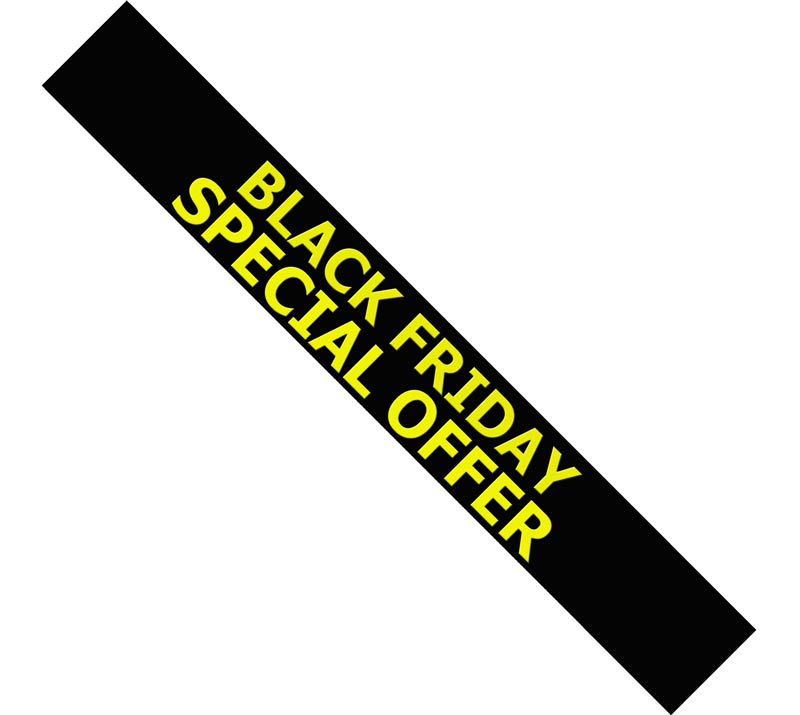BLACK FRIDAY SPECIALS BLACK FRIDAY SPECIALS