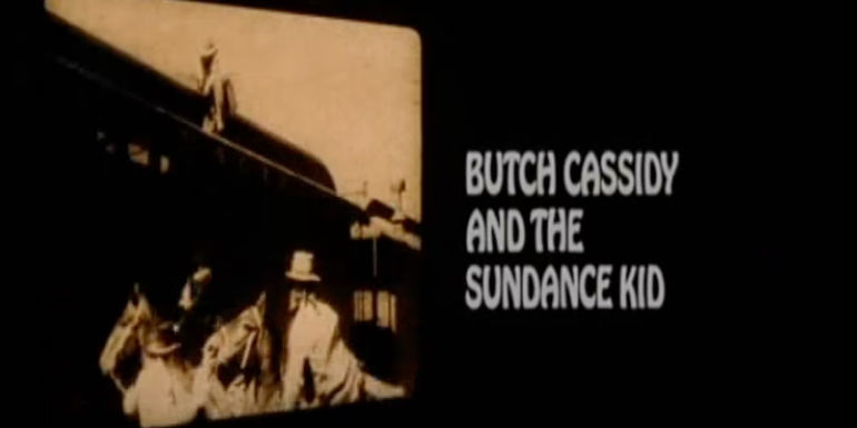 The opening sequence of Butch Cassidy and the Sundance Kid