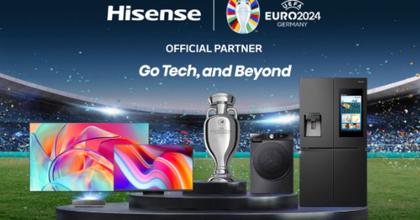 Tập đoàn Hisense đồng hành cùng Liên đoàn Bóng đá Châu Âu: Mở ra hợp tác chiến lược mới