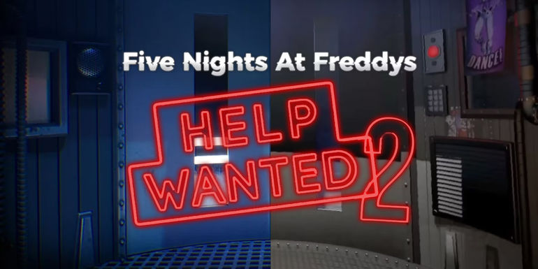 FNAF Help Wanted 2: A Fan-Favorite's Anticipated Comeback