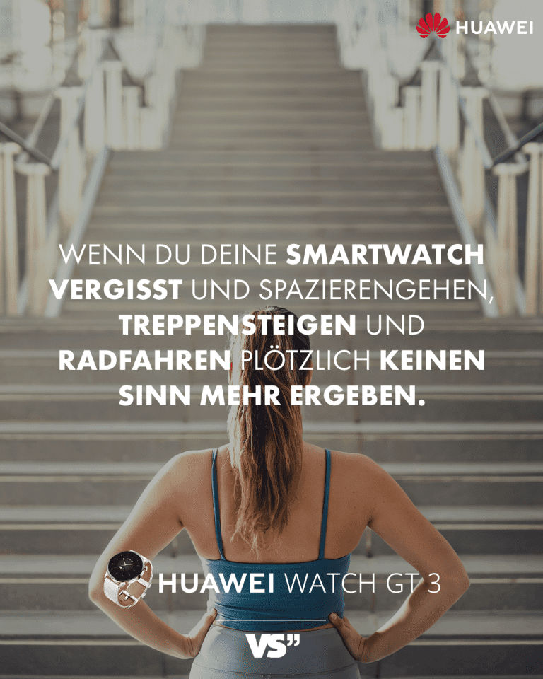 Wenn du deine Smartwatch vergisst und spazierengehen, treppensteigen und radfahren plötzlich keinen Sinn mehr ergeben. Social-Media-Kampagne für Huaweii.