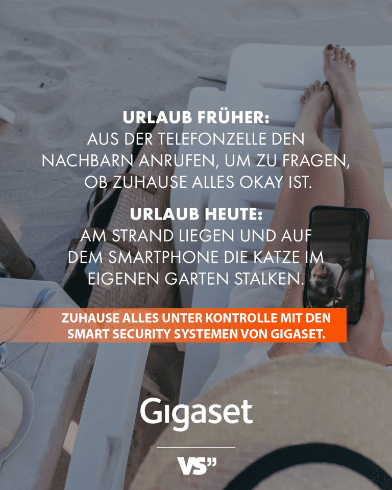 Urlaub früher: Aus der Telefonzelle den Nachbarn anrufen, um zu fragen, ob zu Haus alles okay ist. Urlaub heute: Am Strand liegen und auf dem Smartphone die Katze im eigenen Garten stalken. Social-Media Kampagne für Gigaset.