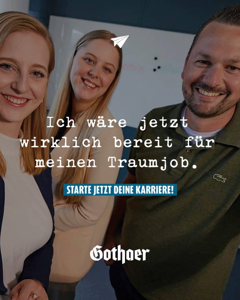 "Ich wäre jetzt wirklich bereit für meinen Traumjob. Starte jetzt deine Karriere!" Social Media Kampagne für Gothaer