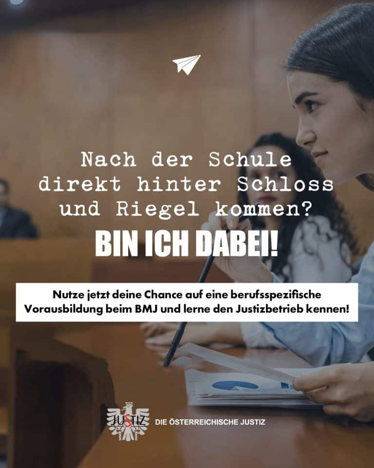 Bild aus einer Kampagne vom Bundesjustizministerium Österreich und VISUAL STATEMENTS®. Kollaboration zwischen der Marke Lieblingskollegen und BMJ Österreich. "Nach der Schule direkt hinter Schloss und Riegel kommen? BIN ICH DABEI! Nutze jetzt deine Chance auf eine berufsspezifische Vorausbildung beim BMJ und lerne den Justizbetrieb kennen!"