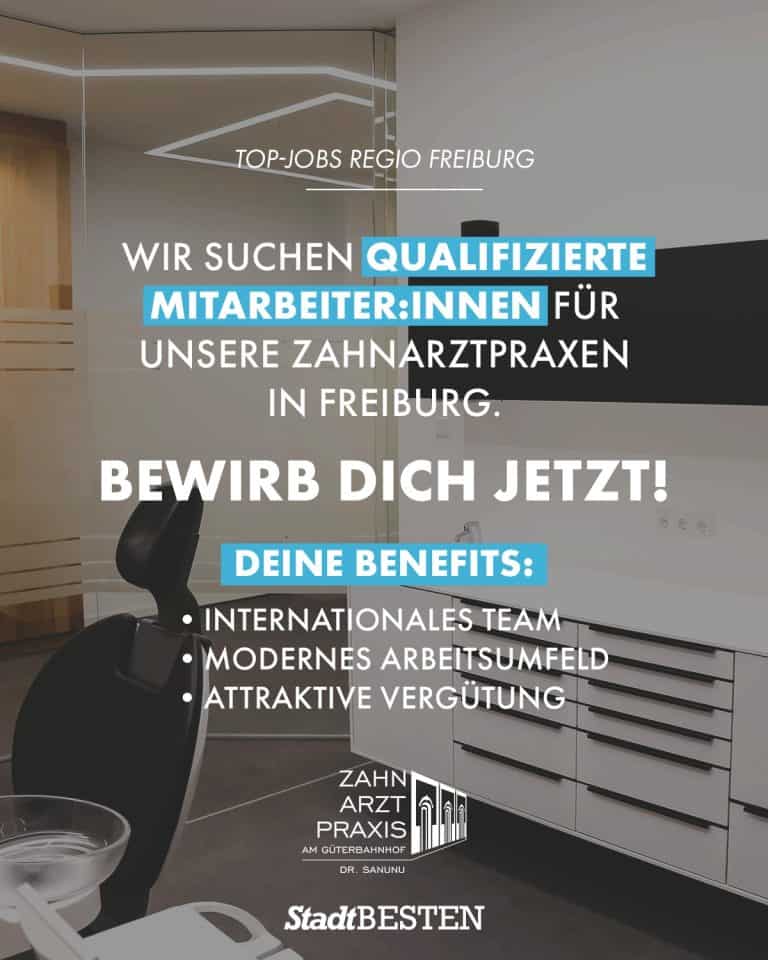 "TOP-JOBS Regio Freiburg. Wir suchen qualifizierte Mitarbeiter:innen für unsere Zahnarztpraxen in Freiburg. BEWIRB DICH JETZT! Deine Benefits: Internationales Team, modernes Arbeitsumfeld, attraktive Vergütung." Aus einer regionalen Social Media Kampagne für die Zahnarztpraxis von Dr. Sanunu