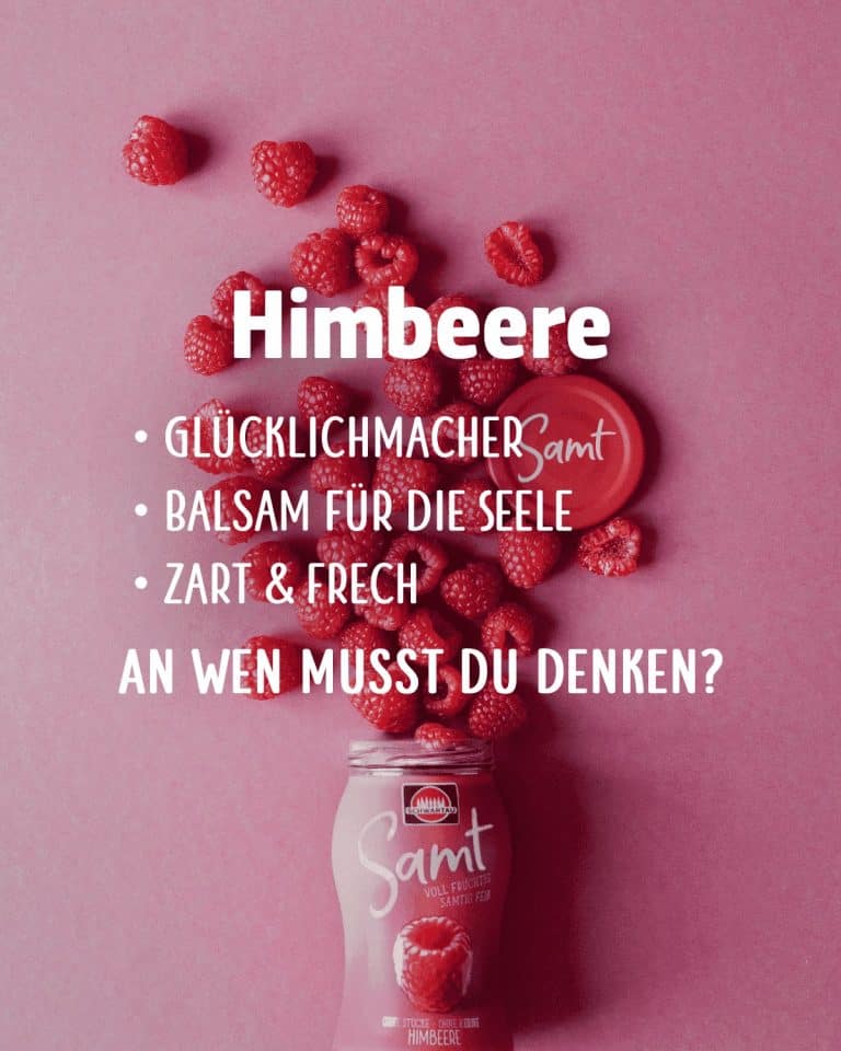 "Himbeere. Glücklichmacher, Balsam für die Seele, Zart & Frech. An wen musst du denken?" Aus der Social Brand Building Kampagne für die Marke Samt by Schwartau.