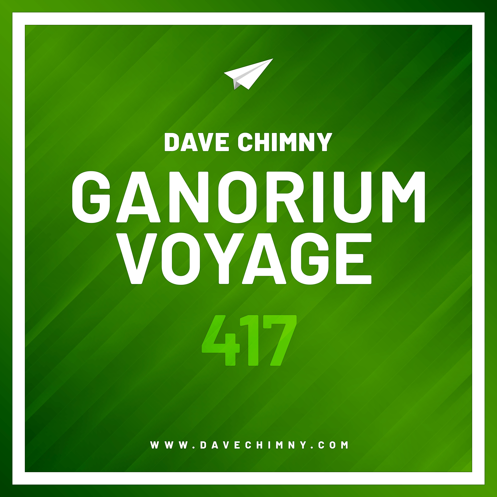 Dave Chimny – Ganorium Voyage 417 Attila Syah Christian Carcamo Christina Novelli CJ Seven Cyril Ryaz Dalmoori DJ Dean DJ T.H. Hanna Finsen Joel Hirsch Kayan Code Maratone Maywave Michel Westerhoff Nord Horizon Osmia Paul Courbet Sara Skinner Steve Brian Dave Chimny