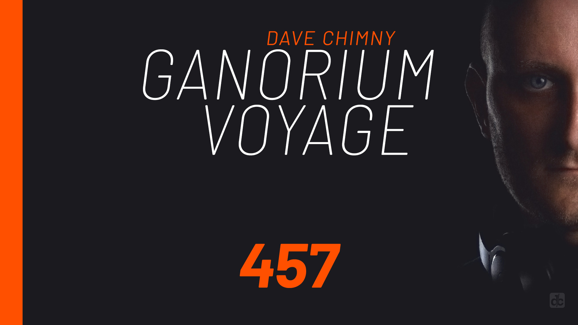 Dave Chimny – Ganorium Voyage 457 Alex Wright Allen Watts Andy Kern Cassidy Ford Dirkie Coetzee Emata Frank Dueffel Fright Nite Kukuzenko Light Control LTN Maerin Marco Svarda Maria Nayler Mart Sine nOa Pierre Pienaar Roger Shah Susie Ledge Dave Chimny