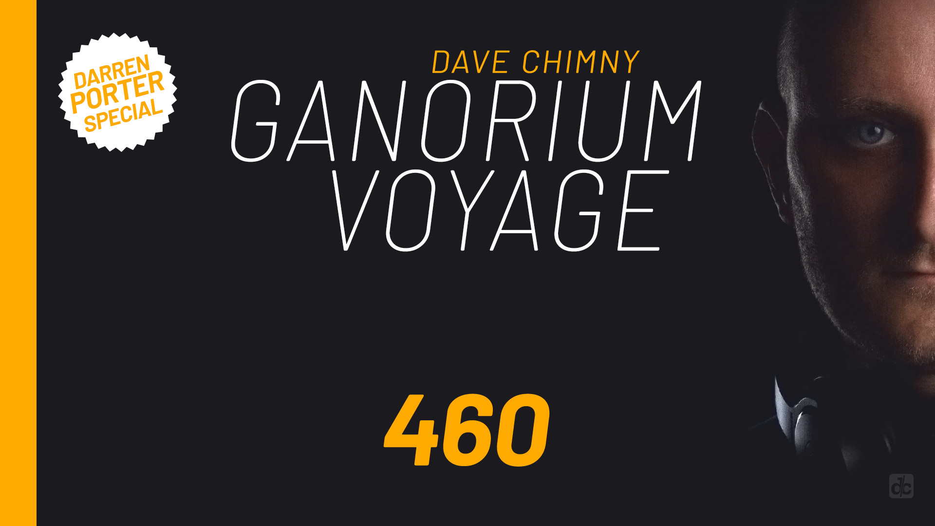 Dave Chimny – Ganorium Voyage 460 Ana Criado Darren Porter Jak Aggas Lo-Fi Sugar Sean Tyas UCast Dave Chimny