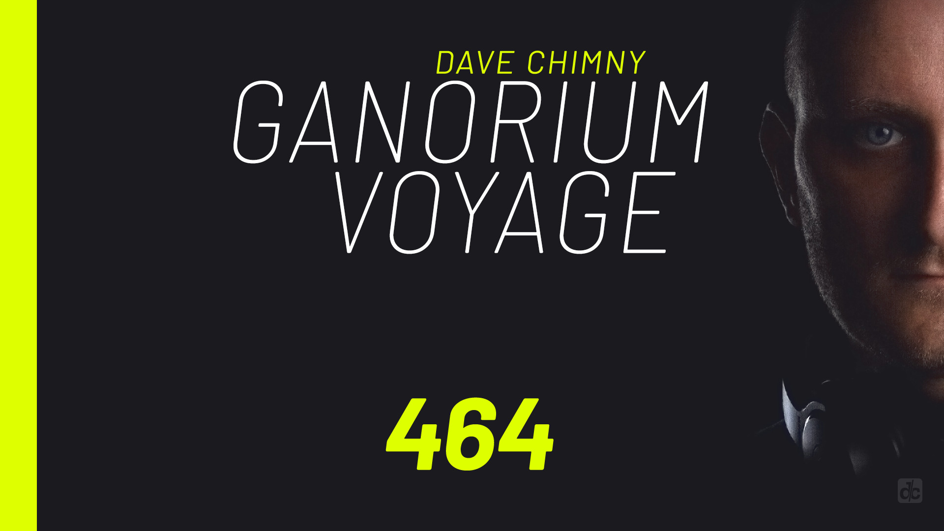 Dave Chimny – Ganorium Voyage 464 Alter Future Angel Falls Costa Danny Eaton Departure Dresden Dulcet Dustin Husain Eryon Stocker Fenna Day Fisherman Gabriel Markus Schulz Mhammed El Alami Ramin Arab Rinaly Ryan K Sonic Journey Van der Karsten Waltin Jay Dave Chimny
