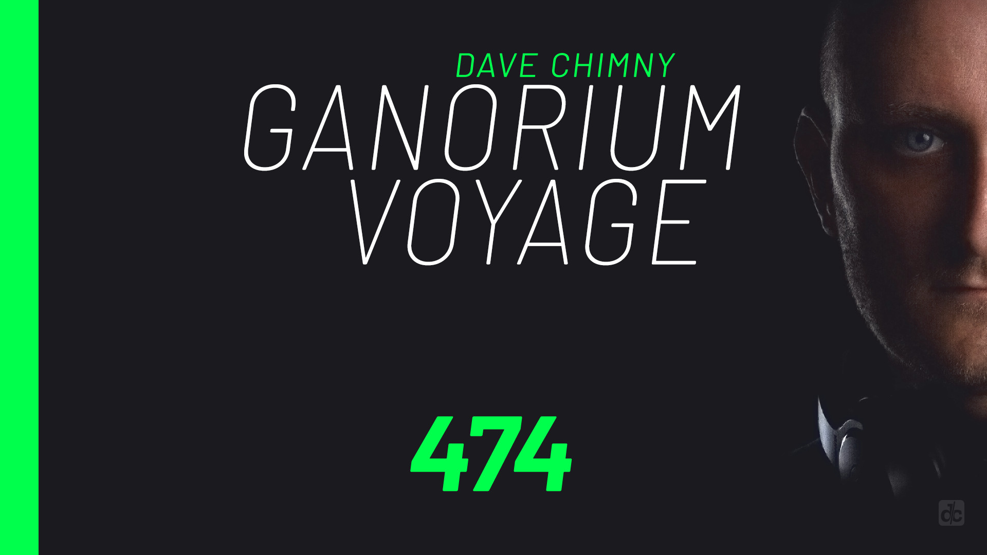 Dave Chimny – Ganorium Voyage 474 Allen Watts Bedroom Logic Cari Danny Legatto Dave Cold Diago DJ T.H. Freaky DJs Misja Helsloot Nicola Maddaloni Nord Horizon NrgMind Pitch Ronski Speed Sodality Steve Dekay TEKNO XiJaro Dave Chimny