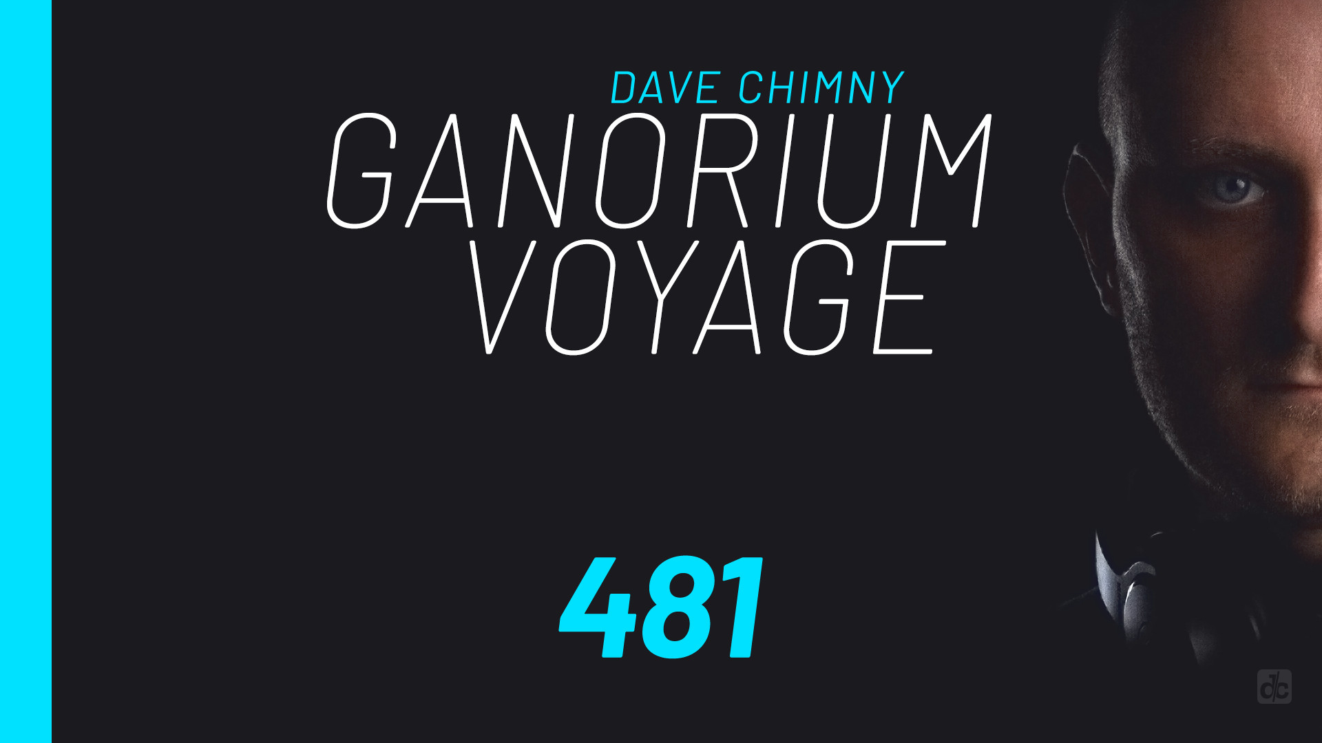 Dave Chimny – Ganorium Voyage 481 Aero Alex M.O.R.P.H. Amine Maxwell Arv Ben Ashley Cari Cheryl Barnes Chris Burke Claudiu Adam Frainbreeze Glyde INDI Metta Niel Steve Allen Terra V. The Conductor The Cowboy Yentl Dave Chimny