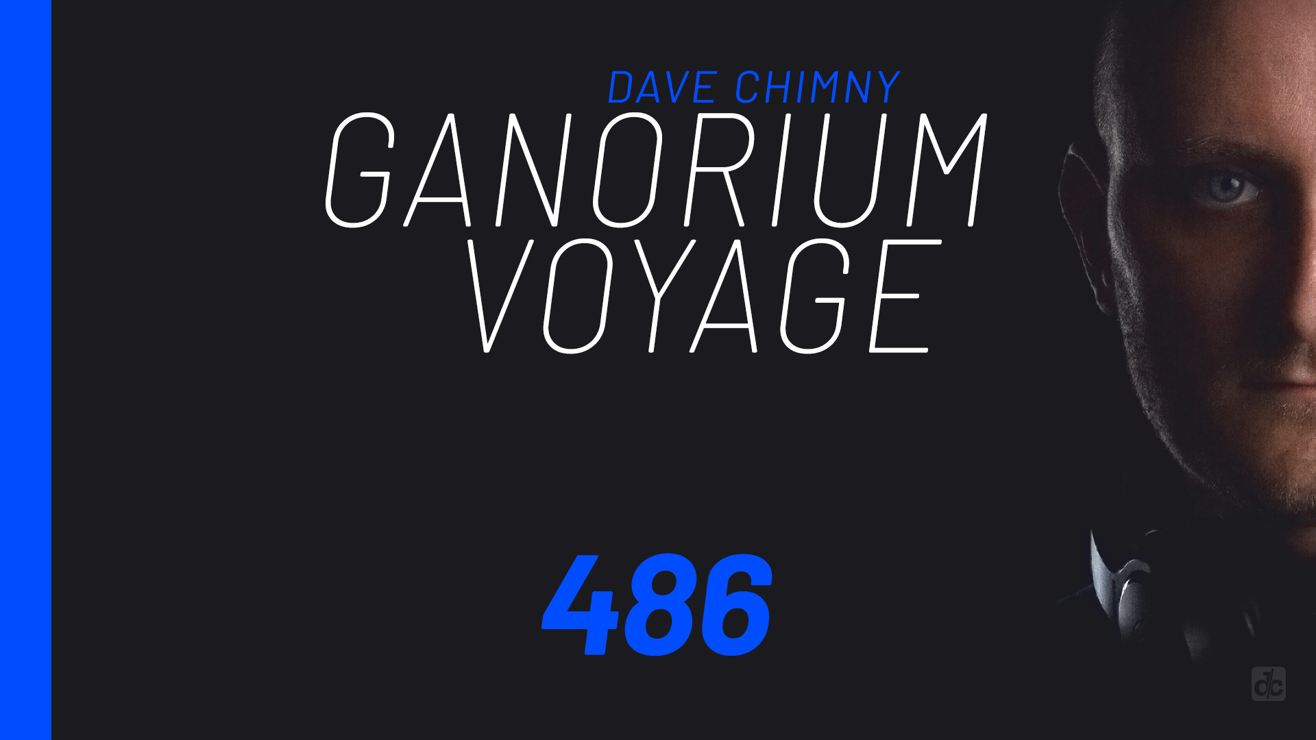Dave Chimny – Ganorium Voyage 486 Aeolu5 Atragun Chris Connolly Ciaran McAuley Clare Stagg D72 Dan Iwan Davey Asprey Eryon Stocker Farius Hit The Bass Kate Miles Khalai London Thor Mark Sherry Martin Jurenka Miroslav Vrlik Oraw Tycoos Dave Chimny