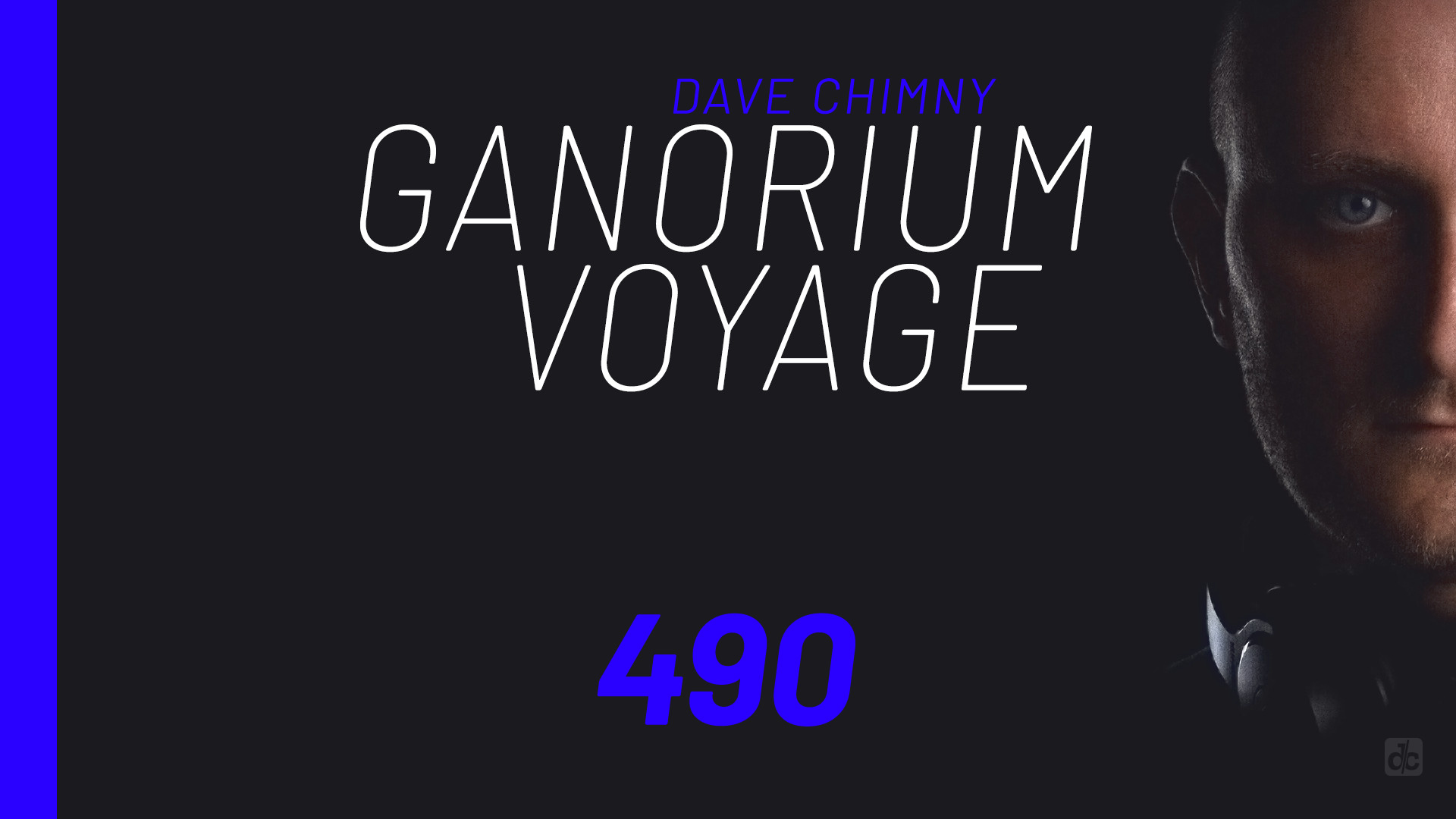 Dave Chimny – Ganorium Voyage 490 Alex Wright Alternoize DJ Aviell Daniel Kandi Dave Steward Glyde Lokka Vox Metta Miroslav Vrlik Natalie Gioia Norni Peter Santos Starpicker Talla 2XLC Triple Concept Van Yorge Vinny DeGeorge Dave Chimny
