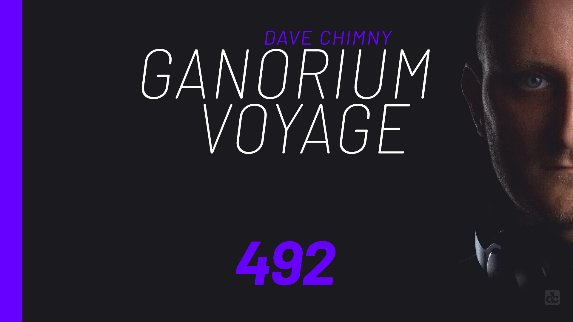 Dave Chimny – Ganorium Voyage 492 Aamos BiXX Braulio Stefield Clara Yates Deme3us Dilara Gadel DJ T.H. Gaelan Kate Miles LTN Miikka Leinonen Mike Zaloxx Orician Razner Rich Harrison Ronski Speed Roxanne Emery Ryan Treyn Sun Decade Yang Yoshi Dave Chimny