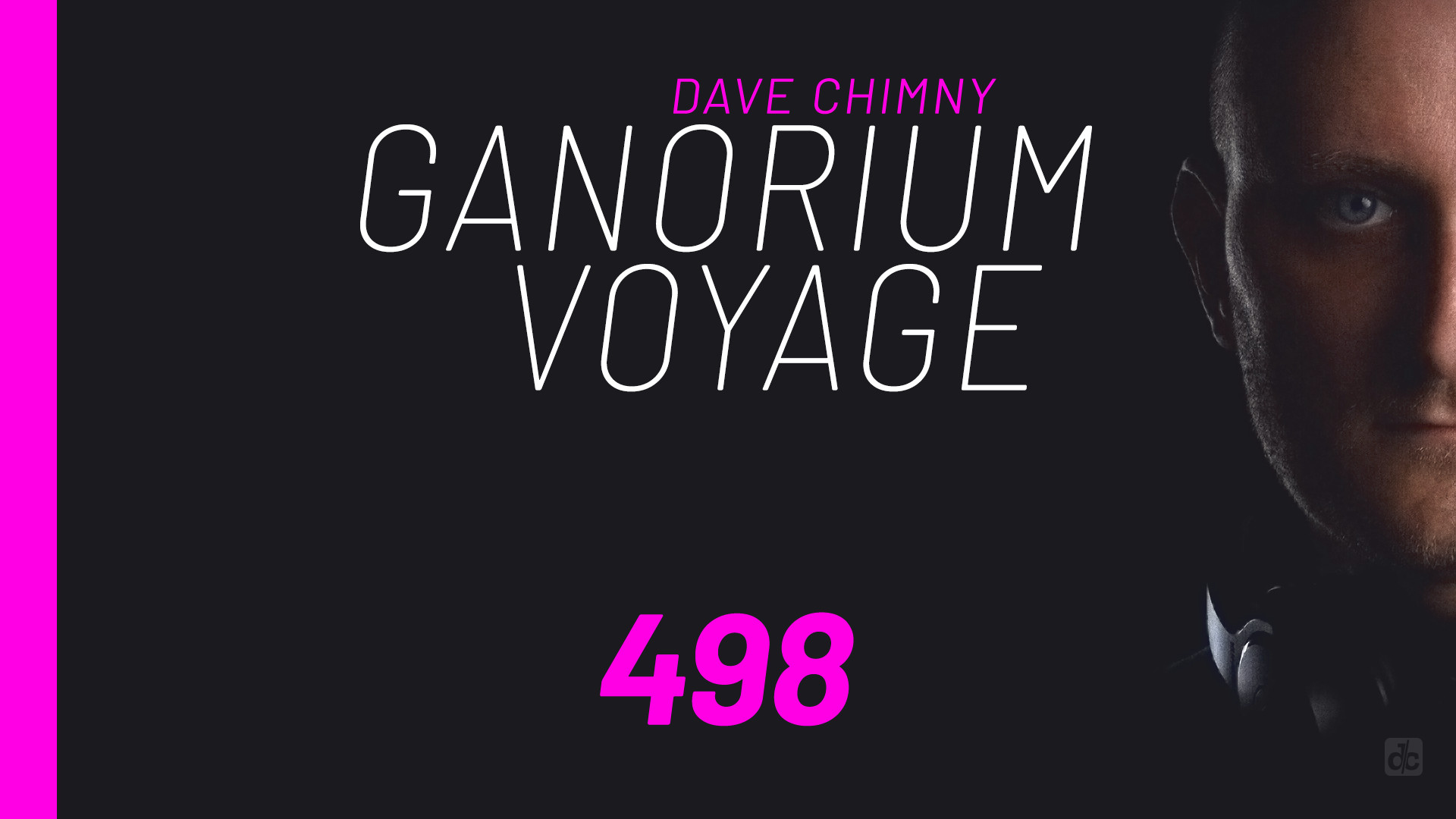Dave Chimny – Ganorium Voyage 498 Aamos Amin Salmee Angel Falls Avenia Cooper D72 Dan Iwan Danny Cullen DJ Mystic Eximinds FLRK! KaltFlut Last Soldier Maria Milewska Mark L2K NrgMind Sodality Stowers Stratos Kokotas Vadim Bonkrashkov Dave Chimny