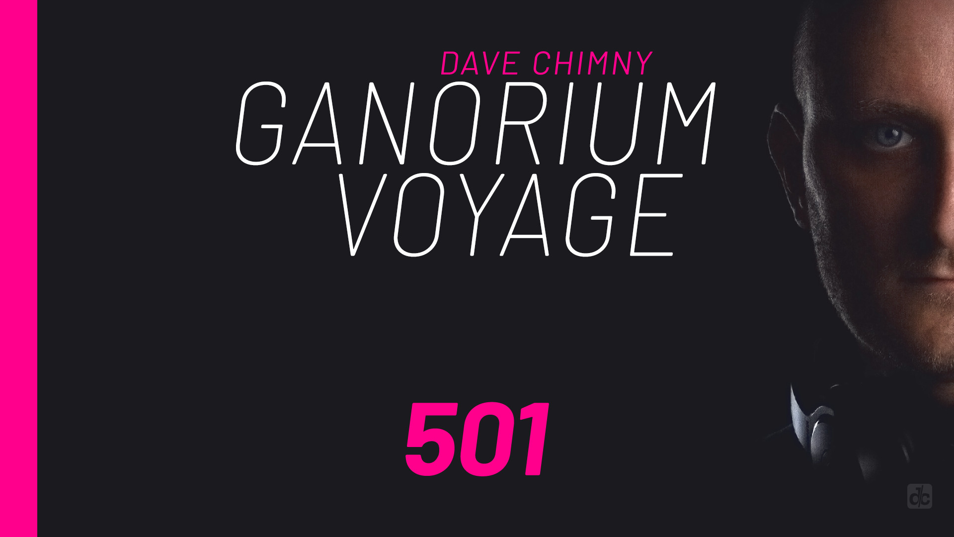 Dave Chimny – Ganorium Voyage 501 Alexandra Badoi Audiko Aylin BiXX Blue Serigala Cari Enigma State Eximinds Jay Flynn Kenny Palmer MatricK Norni Paipy Pitch Rhythm Of Life Roxanne Emery SkyLost Steve Dekay The Conductor The Cowboy XiJaro Dave Chimny