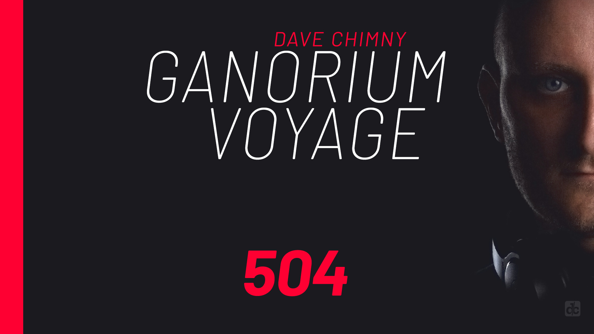 Dave Chimny – Ganorium Voyage 504 Anske Assaf Ava Silver Chris Connolly Dan Delaforce Dave Neven Greg Dusten H.M.B.L. Henry Dark Hiddeminside Kenny Palmer Paul Di White Sali Steve Dekay Unbeat Dave Chimny