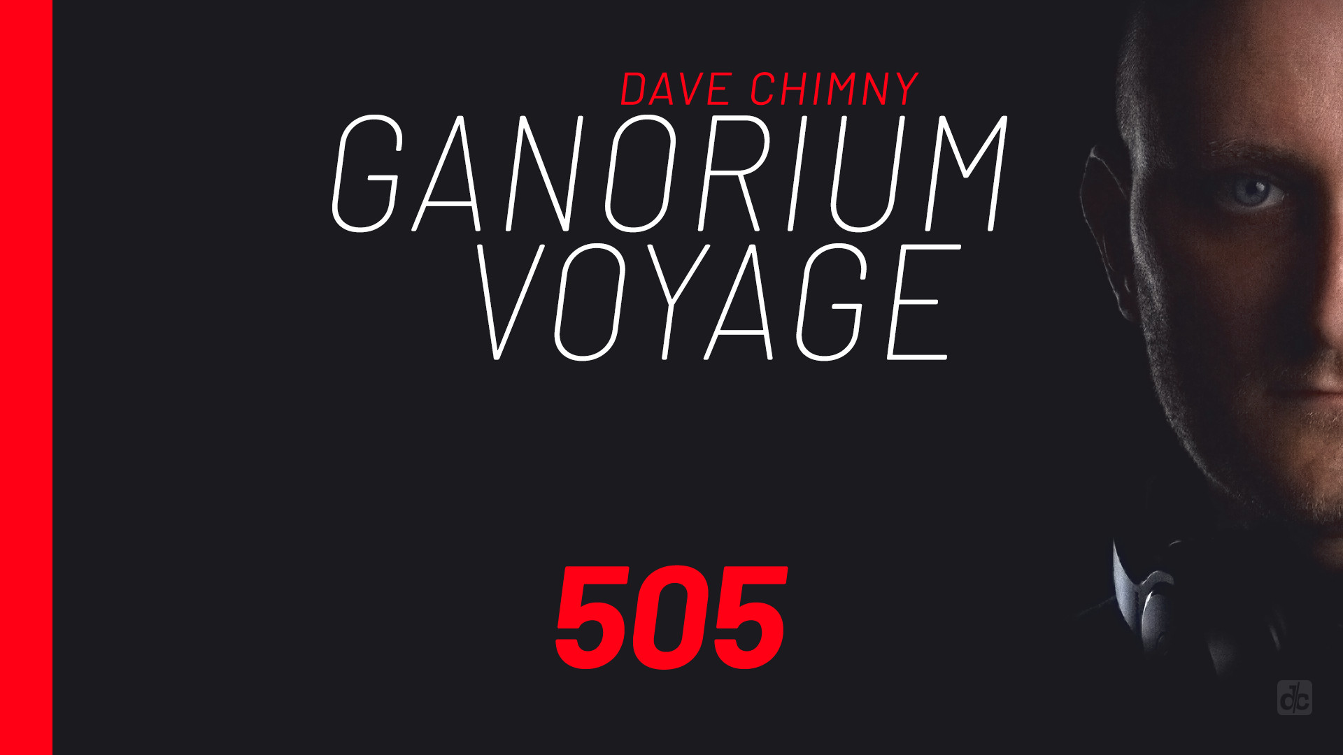 Dave Chimny – Ganorium Voyage 505 Airo Cedric Lass Corrado Baggieri Danny Eaton DJ Sehba Eximinds Mat Thais Miroslav Vrlik Morii Nikzad Paul Arcane Paul Skelton Pavel Koreshkov Pierre Pienaar Rob Dalby Scolario Sina Dave Chimny