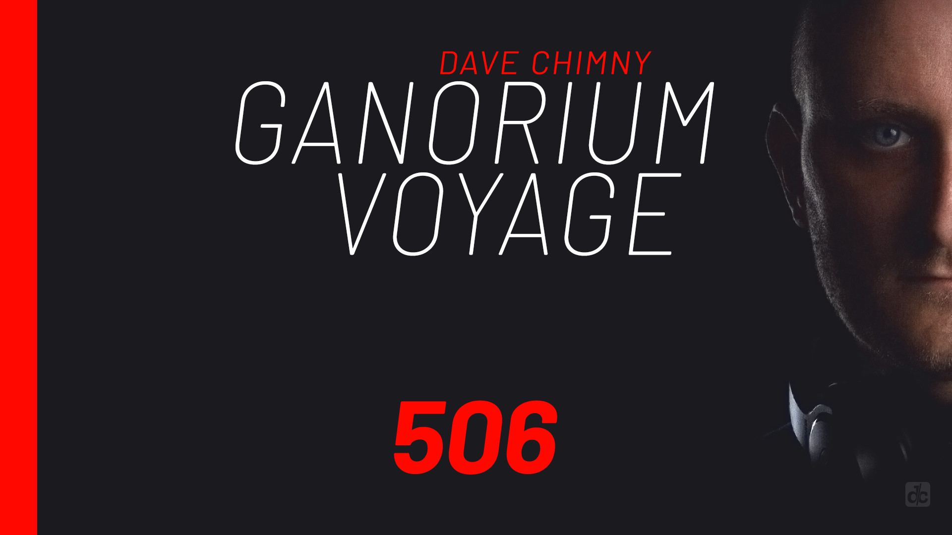 Dave Chimny – Ganorium Voyage 506 A.R.D.I. Above Adam Taylor Beyond Christina Novelli DT8 Project Elysian Illitheas Jan Johnston Jesper Olesen Kenny Palmer Last Soldier LTN Lustral Marc Ward Pedro Del Mar Rinaly Sandro Mireno Tiff Lacey Tycoos Zoë Johnston Dave Chimny