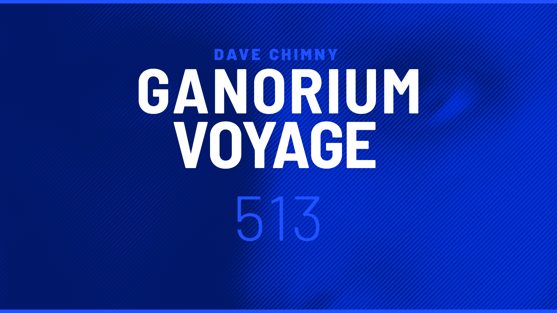 Dave Chimny – Ganorium Voyage 513 Allan Berndtz Allen Watts Amir Reza Aylin Chris Schweizer Epidemika Giuseppe Ottaviani Grathian Grow Katrin's World LNYX Maratone NyTiGen Rene Ablaze Ruslan Borisov Will Atkinson Dave Chimny